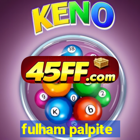 fulham palpite